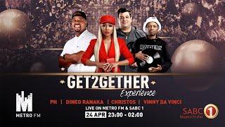 METRO FM & SABC 1 #Get2GetherExperience: 24 April 2020