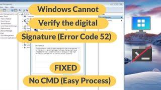 Windows cannot verify the digital signature for the drivers required for this device code 52 | Fixed