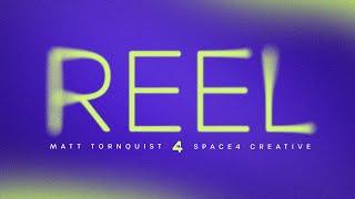 Matt Tornquist // Space4 Creative Demo Reel