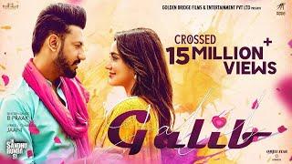 GALIB ( Full Video ) B Praak | Jaani | Gippy Grewal | Neha Sharma | Ik Sandhu Hunda Si |Humble Music