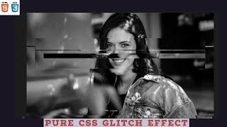 Pure CSS Project - How To Create Glitch Hover Effect Using HTML Or CSS || Glitch Effect Animation