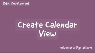 How To Create Calendar View In Odoo