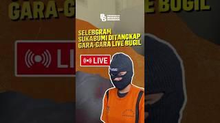 Selebgram Sukabumi Ditangkap Gara-gara Live Bugil #shorts #viral #live