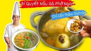 Bí Quyết Nấu PHỞ GÀ Ngon Nước Lèo Thơm Ít Ai Biết - Cách Nấu Phở Gà Ngon