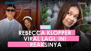 Reaksi Rebecca Klopper Setelah Video Syur 11 Menit Mirip Dirinya Viral