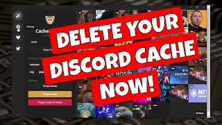 How To DELETE YOUR Discord Cache & Why You Should