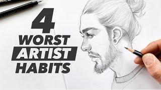 4 Worst Artist Habits (To Avoid)