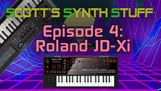 Scott's Synth Stuff Episode 4: Roland JD-Xi Review