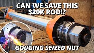 Can We SAVE This $20K Cylinder Rod!? | Gouging SEIZED Nut