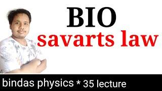 bio savart law || bio savarts law and its application || bindas physics || bsc physics