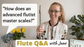 How an advanced flutist masters their scales (in 6 steps)