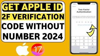 How To Get Apple id Two Factor Verification Code Without Number and email 2024
