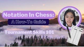 How to Take Chess Notation | Tournament Skills 101