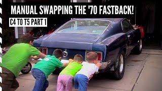 C4 to T5: Manual Swapping the '70 Fastback, Part 1