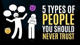 5 Types of People You Should Never Trust