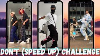 DON'T (SPEED UP) CHALLENGE ‍️ #tiktokcompilation #trend  #brysontiller #fyp #sturdy #dont