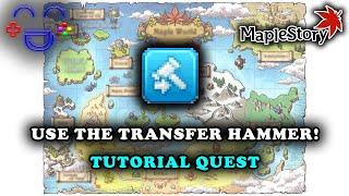 Use the Transfer Hammer Maplestory Walkthrough