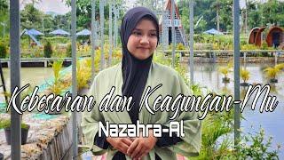 KEBESARAN DAN KEAGUNGANMU BY NAZAHRA-AL (OFFICIAL MUSIC VIDEO) (Cipt: S. Hariyanto)