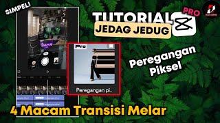 Tutorial Jedag Jedug Capcut Transisi Peregangan Piksel