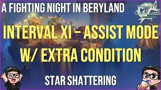 Interval XI Assist Mode w/ Extra Condition - Star Shattering | A Fighting Night in Beryland