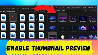 How to Fix Thumbnails not Showing on Windows 11| Enable/Disable Thumbnail Preview on Windows PC