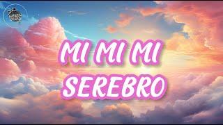 Serebro- Mi Mi Mi (Lyrics)