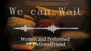We can wait [M4F][M4A][BFE][Kissing][Comfort][Gentle][Accepting][Sweet][Boyfriend][asmr]