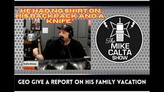 Geo Gives A Report on His Family Vacation | The Mike Calta Show