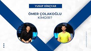 Ömer ÇOLAKOĞLU Kimdir?