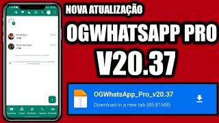 ️SAIU!! A NOVA ATUALIZAÇÃO DO OGWHATSAP PRO V20.37 EM PORTUGUÊS BR JUNHO 2024️