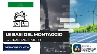 24 - Transizioni Video | Le basi del montaggio con Davinci Resolve | ITA