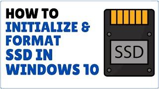 How to Initialize and Format New SSD in Windows 10