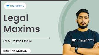 Legal Maxims | Krishan Mohan Sharma | Unacademy CLAT 2022