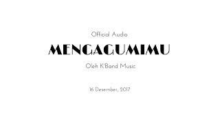 K'Band - Mengagumimu (Official Audio)
