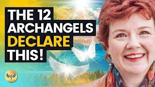 The 12 Archangels Declare - Do THIS for Your FUTURE! Belinda Womack