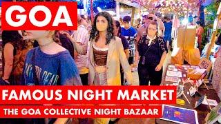 GOA'S FAMOUS NIGHT MARKET  | THE GOA COLLECTIVE BAZAAR | FRIDAY - FLEA MARKET | GOA VLOG |