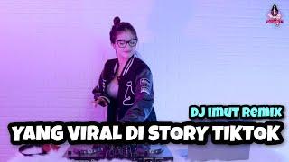 YANG VIRAL DI STORY TIKTOK || ENAK BANGET!!! (DJ IMUT REMIX)