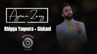 Ayman Zaxoy - Khigga Yaqoora + Siskani (Assyrian Live Songs) | 2024