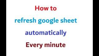 How to automatically refresh data in google sheet (Free access to the project)