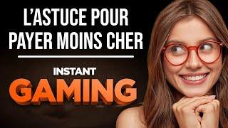 Instant Gaming Code Promo : Comment Payer ENCORE MOINS Cher ! (L'astuce)