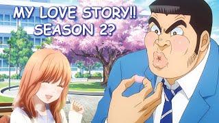 My Love Story!! Season 2 & Potential Release Date?