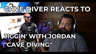 CAVE DIVER REACTS TO JIGGIN' WITH JORDAN "CAVE DIVING"