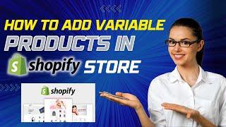 How to add variable products in Shopify | Shopify complete setup | Ecommerce ustad