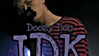 Doozy Doo - IDK