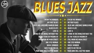 BLUES JAZZ MUSIC - Top Slow Blues Music Playlist - Best Whiskey Blues Songs of All Time