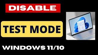 Disable Test Mode on Windows 11 / 10