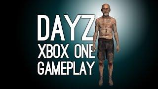 DayZ Xbox One Gameplay: Let's Play DayZ on Xbox One X (First Gameplay)