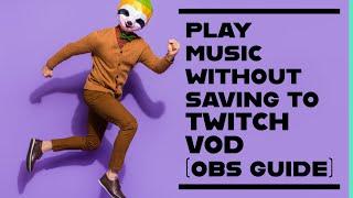 Play Spotify WITHOUT it saving to your Twitch VOD OBS guide Sep 2022