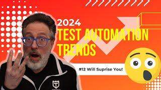 Top 12 Automation Testing Trends for 2024