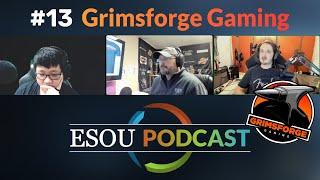 ESOU Podcast #13 ft @Grimsforge-Gaming - Teaching & Cheating In PvP? | The Elder Scrolls Online